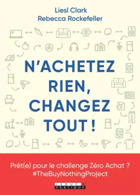 Couverture du produit · N'achetez rien, changez tout !
