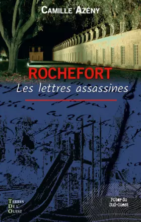 Couverture du produit · Rochefort, les lettres assassines