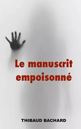 Couverture du produit · Le manuscrit empoisonné