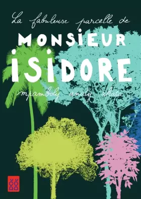 Couverture du produit · La fabuleuse parcelle de monsieur Isidore