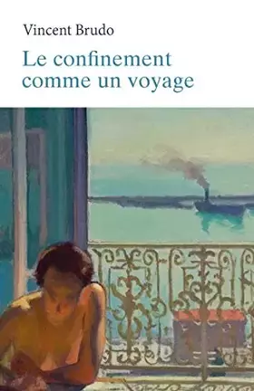 Couverture du produit · Le confinement comme un voyage