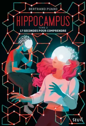 Couverture du produit · Hippocampus, tome 2: 17 secondes pour comprendre