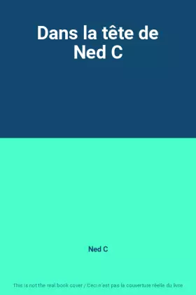 Couverture du produit · Dans la tête de Ned C