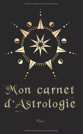 Couverture du produit · Mon carnet d'astrologie: Carnet pratique