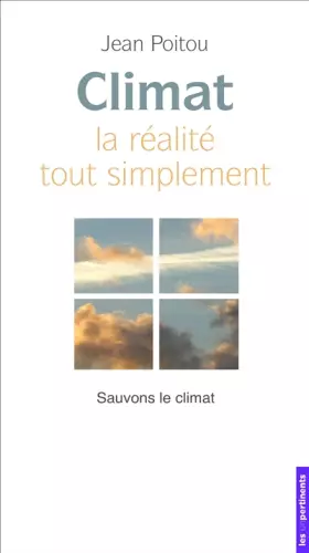 Couverture du produit · Climat, la réalité tout simplement : Sauvons le climat