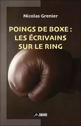 Couverture du produit · Poings de Boxe : les Ecrivains Sur le Ring