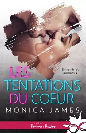 Couverture du produit · Les tentations du coeur: Ennemis et amants, T2