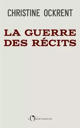 Couverture du produit · La guerre des récits