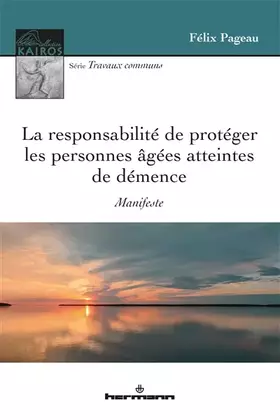 Couverture du produit · La responsabilité de protéger les personnes âgées atteintes de démence