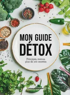 Couverture du produit · Mon guide détox: Principes, menus, plus de 100 recettes