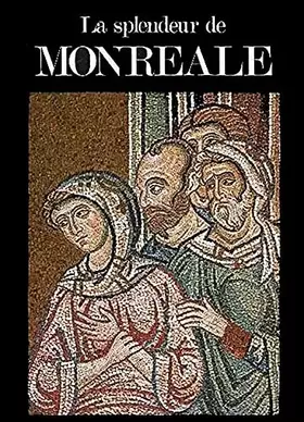 Couverture du produit · La splendeur de Monreale.