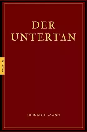 Couverture du produit · Heinrich Mann: Der Untertan (German Edition)