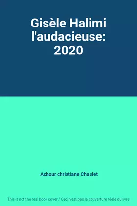 Couverture du produit · Gisèle Halimi l'audacieuse: 2020