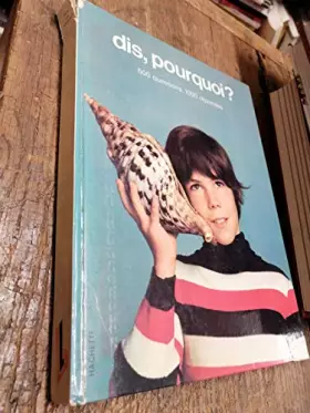 Couverture du produit · dis pourquoi ? 500 questions 1000 réponses -