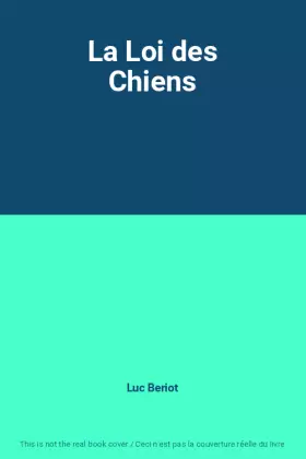 Couverture du produit · La Loi des Chiens