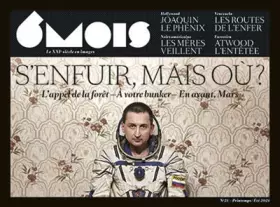 Couverture du produit · 6 Mois N°21 : S'enfuir, mais où ?