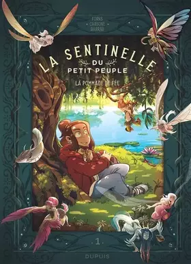 Couverture du produit · La sentinelle du Petit Peuple - Tome 1 - La pommade de fée