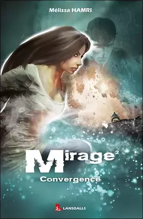 Couverture du produit · Mirage: Tome 2, Convergence