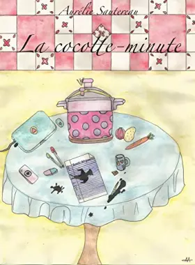 Couverture du produit · La Cocotte-minute