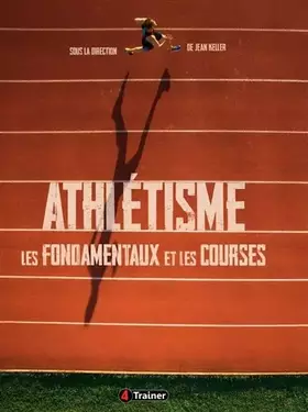 Couverture du produit · Athlétisme - Les fondamentaux et les courses