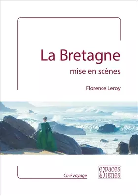 Couverture du produit · La Bretagne mise en scènes