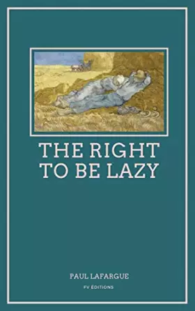 Couverture du produit · The Right To Be Lazy: Easy to Read Layout
