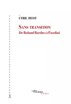 Couverture du produit · Sans transition : De Roland Barthes à Pasolini