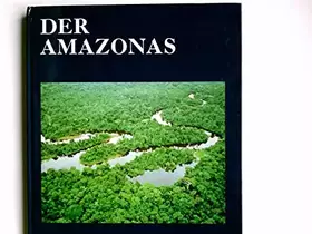 Couverture du produit · Die Wildnisse der Welt: Der Amazonas