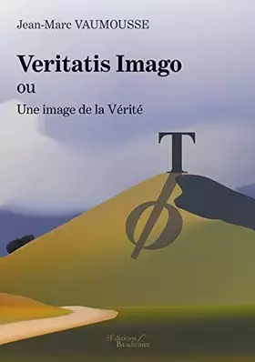 Couverture du produit · Veritatis Imago ou Une image de la Vérité