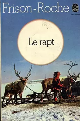 Couverture du produit · Le rapt / Frison-Roche, Roger / Réf24563