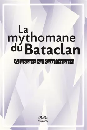 Couverture du produit · La mythomane du Bataclan
