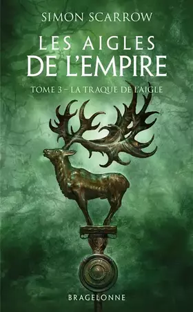 Couverture du produit · Les Aigles de l'Empire, T3 : La Traque de l'Aigle