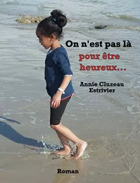 Couverture du produit · On n'est pas là pour être heureux...
