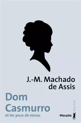 Couverture du produit · Dom Casmurro et les yeux de ressac