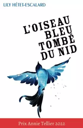 Couverture du produit · L'Oiseau bleu tombé du nid