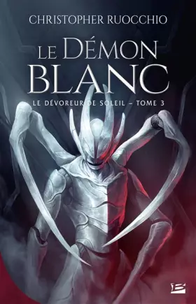 Couverture du produit · Le Dévoreur de soleil, T3 : Le Démon blanc