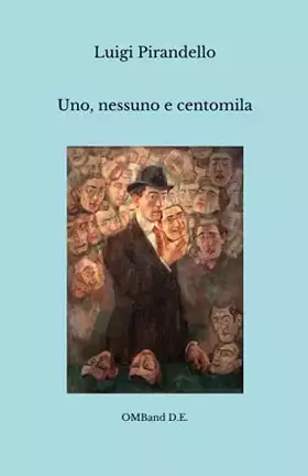 Couverture du produit · Uno, nessuno e centomila: (Edizione originale integrale)