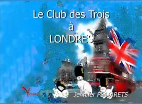 Couverture du produit · Le club des trois part à Londres