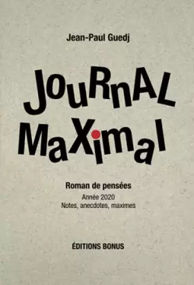 Couverture du produit · JOURNAL MAXIMAL: Année 2020– Notes, anecdotes, maximes
