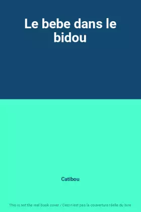 Couverture du produit · Le bebe dans le bidou