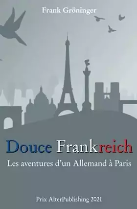 Couverture du produit · Douce Frankreich: Les aventures d’un Allemand à Paris