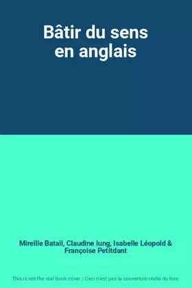 Couverture du produit · Bâtir du sens en anglais