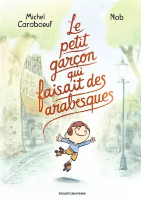 Couverture du produit · Le petit garçon qui faisait des arabesques