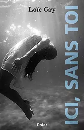 Couverture du produit · Ici, sans toi