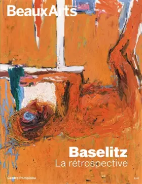 Couverture du produit · BASELITZ - LA RETROSPECTIVE