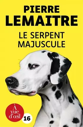Couverture du produit · Le serpent majuscule