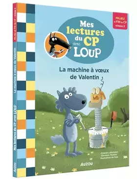 Couverture du produit · Mes lectures du cp avec loup - la machine à voeux de valentin