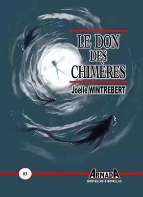 Couverture du produit · Le don des chimères
