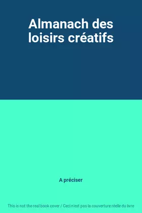 Couverture du produit · Almanach des loisirs créatifs