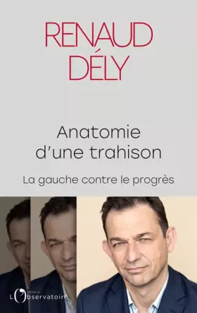 Couverture du produit · Anatomie d'une trahison: La gauche contre le progrès